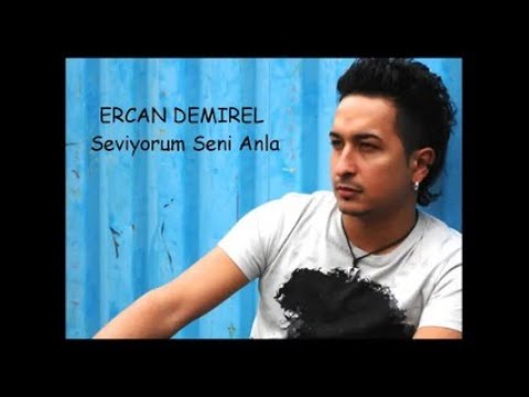 Ercan Demirel - Seviyorum anla