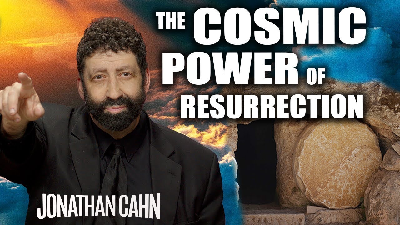 The Hidden Glory of Resurrection | Jonathan Cahn Sermon