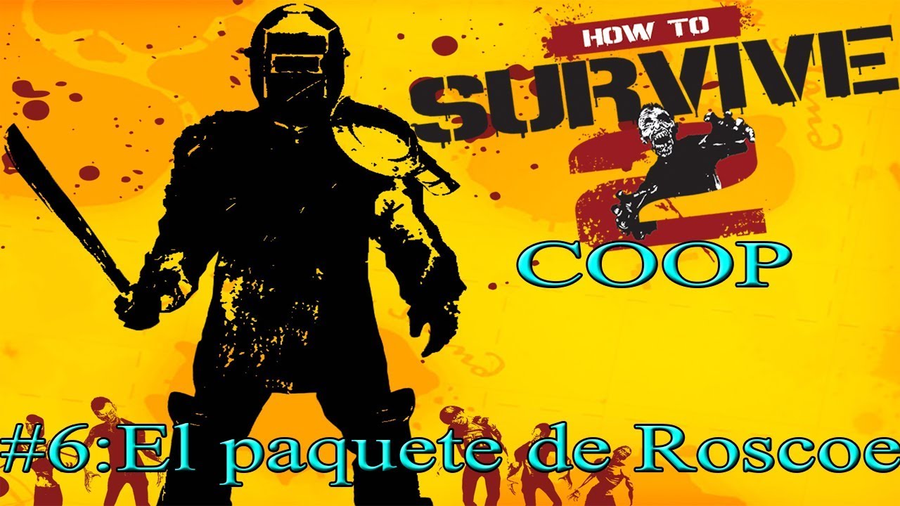How to Survive 2 #6: El paquete de Roscoe - YouTube