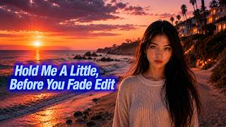 Hold Me A Little,  Before You Fade Edit Video Collage