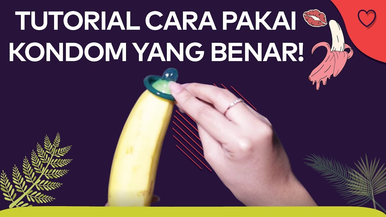 TUTORIAL CARA PAKAI KONDOM YANG BENAR by AsmaraKu com 