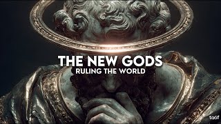 THE NEW GODS – Humanity’s Greatest Illusion