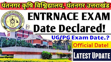 GBPUAT 2021| GBPUAT Entrance Official Exam Date 2021 | GB Pant entrance exam 2021 | gbpuat exam date