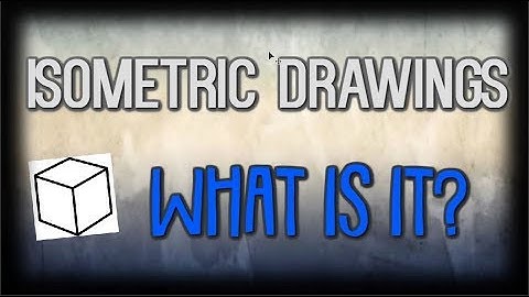 What is Isometric Drawings?