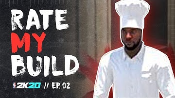 THE MOST OVERPOWERED BUILD IN 2K20!? - RATE MY BUILD 2K20 EP02