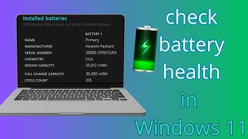 How to Check Battery Health in laptop Windows 11