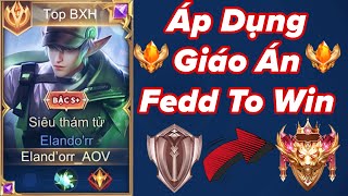 GIÁO ÁN “Fedd To Win” Top 1 Eland Áp Dụng Cho Rank Thách Đấu Liên Quân Khiến Cho Đồng Đội Hoang mang