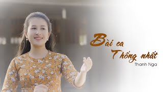 Bài Ca Thống Nhất | Rạo Rực Thêm Yêu Quê Hương Việt Nam - Thanh Nga Xứ Nghệ Official