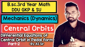 Differential Equation of Central Orbit in Pedal form | B.sc.3rd year Math | ddu gkp & SU | Part-2