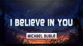 Michael Bublé - I Believe in You [Lyrics] 🎵