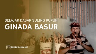 Belajar suling pupuh GINADA BASUR || SULING BASUR || DINA JANI CHANNEL