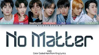 EXO 'No Matter' (훅!) Lyrics (Color Coded Han/Rom/Eng)