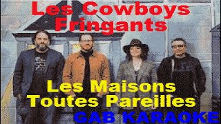 Les Cowboys Fringants - Les Maisons Toutes Pareilles (GB) - Karaoke Lyrics Paroles Instrumental