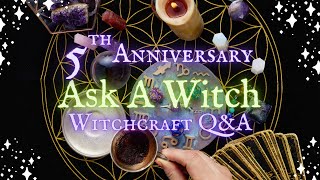 Ask a Witch: Witchcraft Q&A  - 5th Anniversary 60th Stream