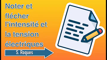 Comment déterminer le sens de la tension ?