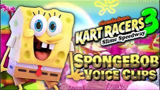 All SpongeBob Voice Clips • Nickelodeon Kart Racers 3: Slime Speedway • Voice Lines • 2021