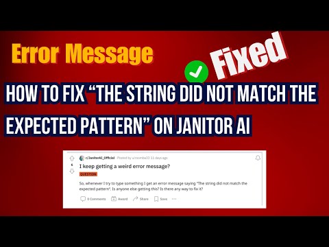 How to Fix "The String Did Not Match the Expected Pattern" on Janitor AI