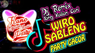 Download Lagu DJ PARTY REMIX🌴WIRO SABLENG⚡DJ PARTY TERBARU X KANO OFFICIAL MUSIC PARTY 2025♨️ MP3