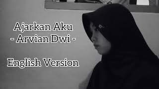 [Cover English Version] Ajarkan Aku - Arvian Dwi