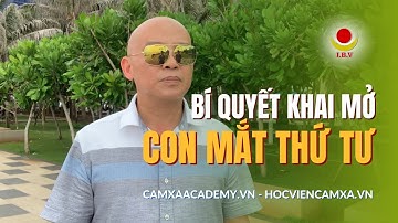 Bí Quyết Khai Mở Con Mắt Thứ 4 (Huyệt Lao Cung) 0981 559559 | Thầy Sơn Dạy Cảm Xạ.