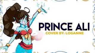 Aladdin: Prince Ali【 Cover by: Loganne】Female Ver.