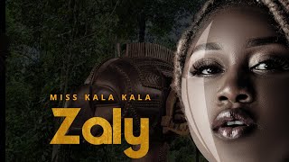 Miss Kala Kala - Zaly Audio Officiel
