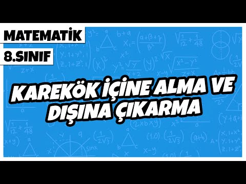 8. Sınıf Matematik - Karekök İçine Alma ve Dışına Çıkarma | 2022