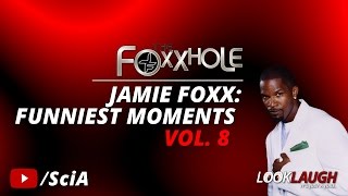 Jamie Foxx: Funniest Moments Vol. 8 | Best of Foxxhole Radio