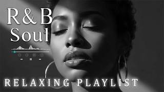 【R&B Soul】R&B Soul Love Mix – Smooth & Emotional Songs That Speak to Your Heart