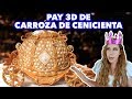 PAY 3D DE CARROZA DE CENICIENTA. EXPECTATIVA/REALIDAD.