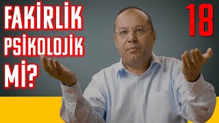 Fakirlik Psikolojik Mi? - Olmaz Öyle Saçma Ekonomi - Hakan Özerol - B18