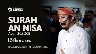 SURAH AN NISA 105-108 - Syekh Hareth Al Algary | IMAM SHOLAT TARAWIH