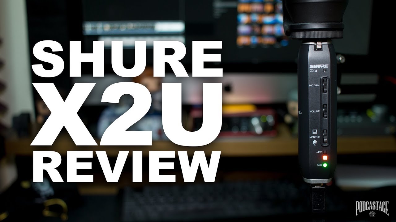 Shure X2U XLR-to-USB Interface Review / Test / Explained — Podcastage