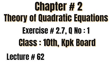 Exercise 2.7 Q1 | Class 10 KPK Board | Chapter 2: Theory of Quadratic Equations"#maths