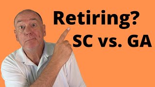 Retiring in South Carolina vs. Georgia