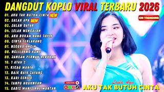 AKU TAK BUTUH CINTA - SALAH APA | LAILA AYU | DANGDUT KOPLO TERBARU - FULL ALBUM VIRAL TIKTOK💥