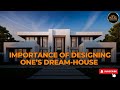 Designing Your Dream House: Why It Matters More Than You Think | #home #design #interiordesign