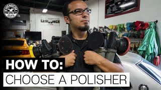 How To Choose The Correct Machine Polisher For You! - Chemical Guys