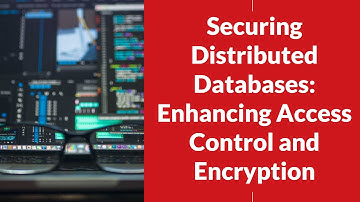 ACCESS CONTROL AND ENCRYPTION|DISTRIBUTED QUERY PROCESSING|QUERY PROCESSING IN DISTRIBUTED DATABASE