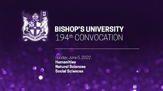Bishop's University 194th Convocation Ceremony: Class of 2022 PM