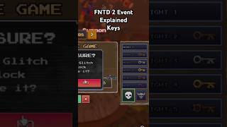 FNTD 2 Medieval Event Explained - Keys