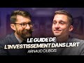 Investir dans le march de lart  arnaud dubois matis  finary talk 26