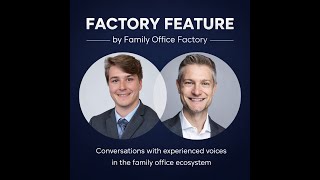 Celebrity Factory Feature Ep. 1 | Stephan Gerwert (PwC) on Family Office Governance & Complexity Wealth
