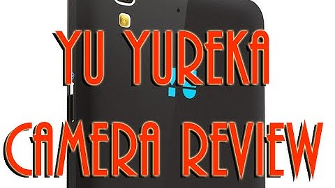 Micromax YU Yureka Camera Review, Features and Sample Pictures
