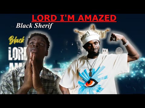 Is This Black Sheriff's Most POWERFUL Song Yet? || Black Sherif - Lord ...