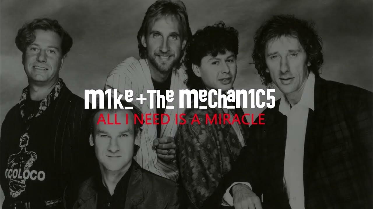All I Need's A Miracle Mike The Mechanics All I Need is a Miracle - Mike and The Mechanics - Traducida al Español