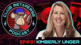 Kimberly Unger | Club Metaverse Pod #31