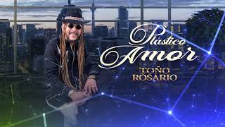 Video thumbnail of "Toño Rosario - Plástico Amor"