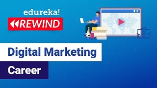 Digital Marketing Career | Jobs, Salary and Future of Digital Marketing | Edureka Rewind