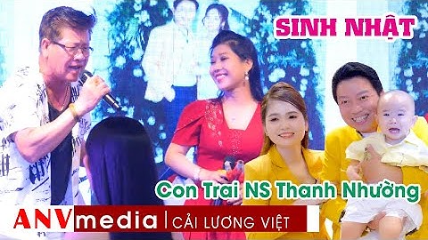 Tiệc Sinh Nhật Con Trai NS Thanh Nhường Quá Vui Hội Tụ NSND Trọng Phúc CVVC Tuyết Nhung Và Nhiều NS